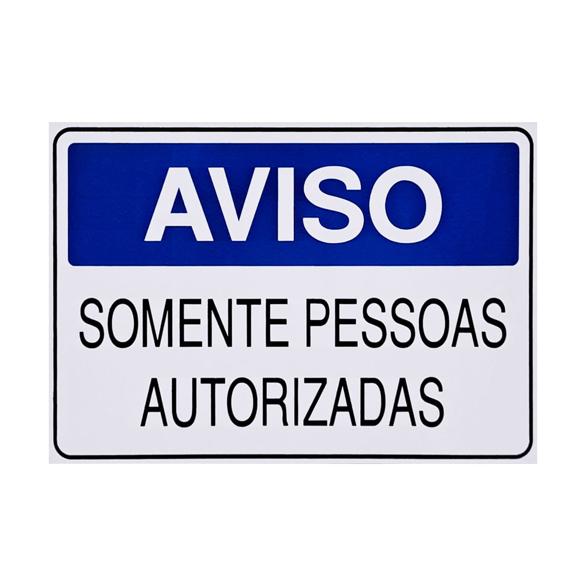 Placa De Sinalização Aviso Somente Pessoas Autorizadas 25x15 Acesso - S-215/1 F9e