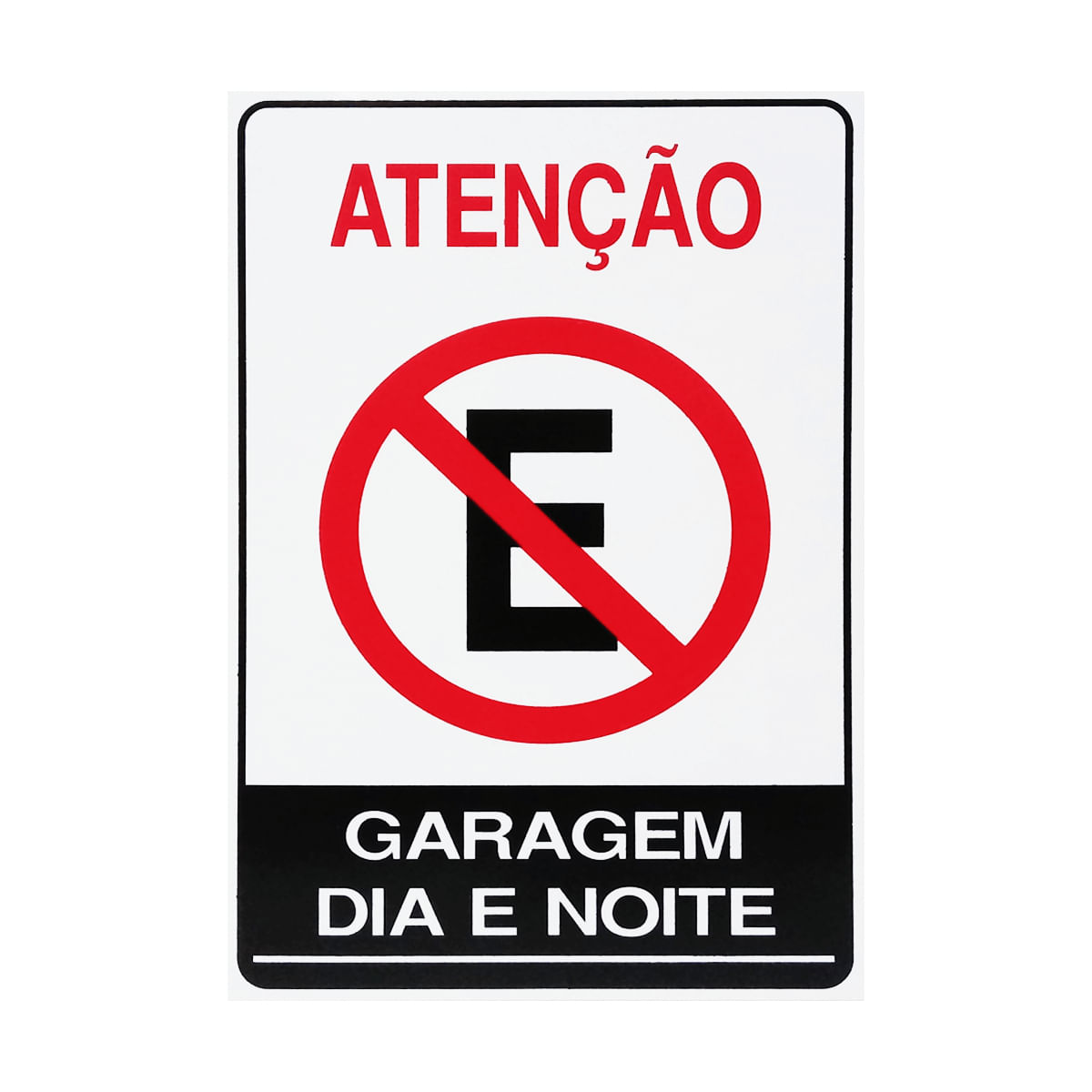 Placa De Sinalização Atenção Proibido Estacionar Garagem Dia E Noite 20x30 Acesso - P-4/1 F9e