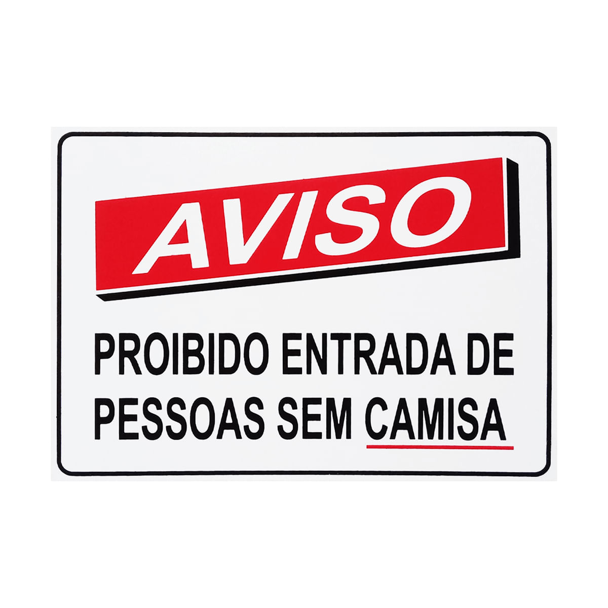 Placa De Sinalização Aviso Proibido Entrada De Pessoas Sem Camisa 30x20 Acesso - P-37 F9e