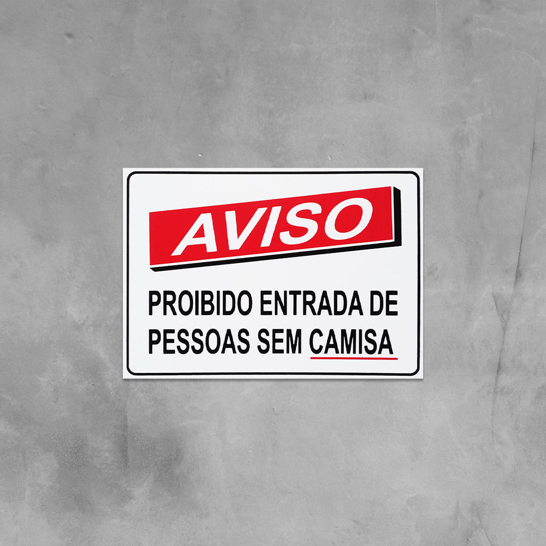 Placa De Sinalização Aviso Proibido Entrada De Pessoas Sem Camisa 30x20 Acesso - P-37 F9e