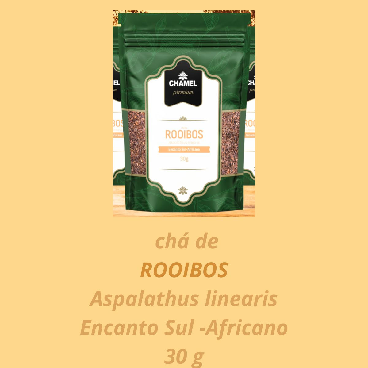 Chá de Rooibos (Aspalathus linearis) Encanto Sul-Africano 4 Pacotes c/ 30g  Chamel Premium