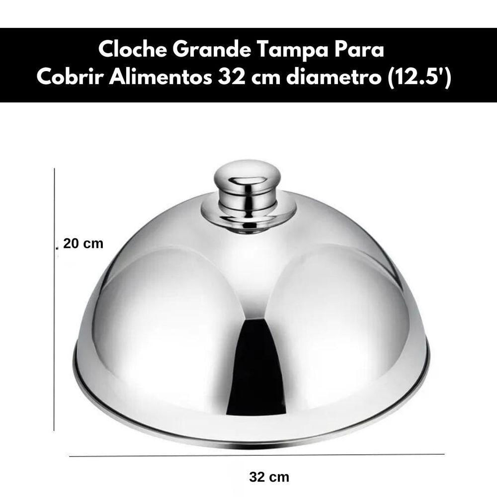 Cloche Aço Inox Tampa Para Alimentos Cobertura Grande 32cm