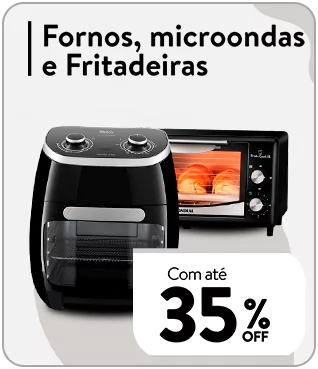 Fritadeiras, microondas e fornos com até 35% OFF